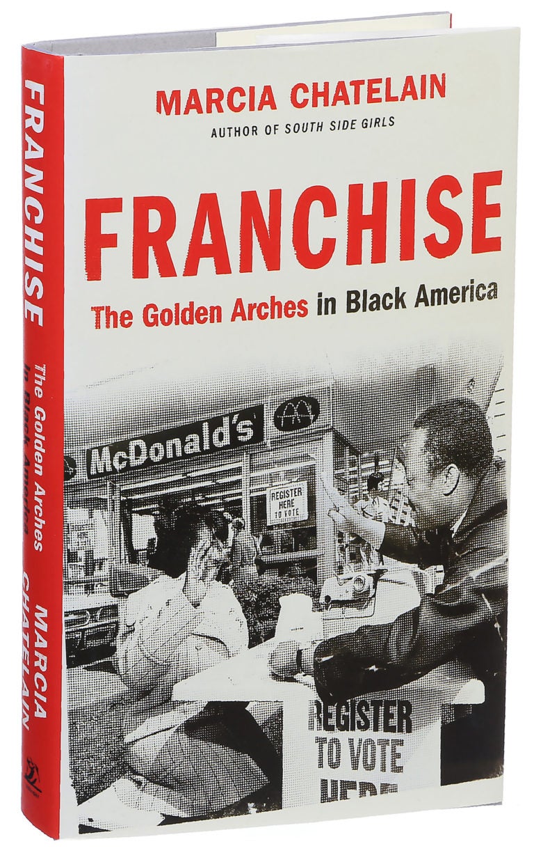franchise the golden arches in black america by marcia chatelain