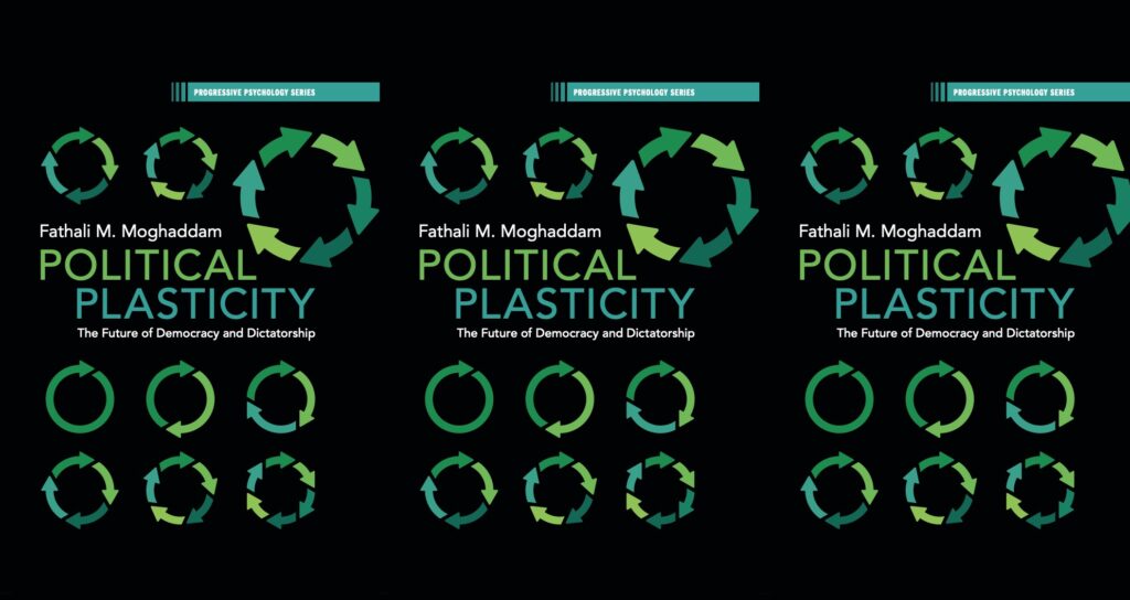 The cover of Moghaddam's new book Political Plasticity.