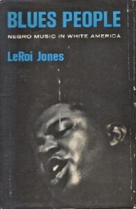 Blues People: Negro Music in White America by Amira Bakara book cover